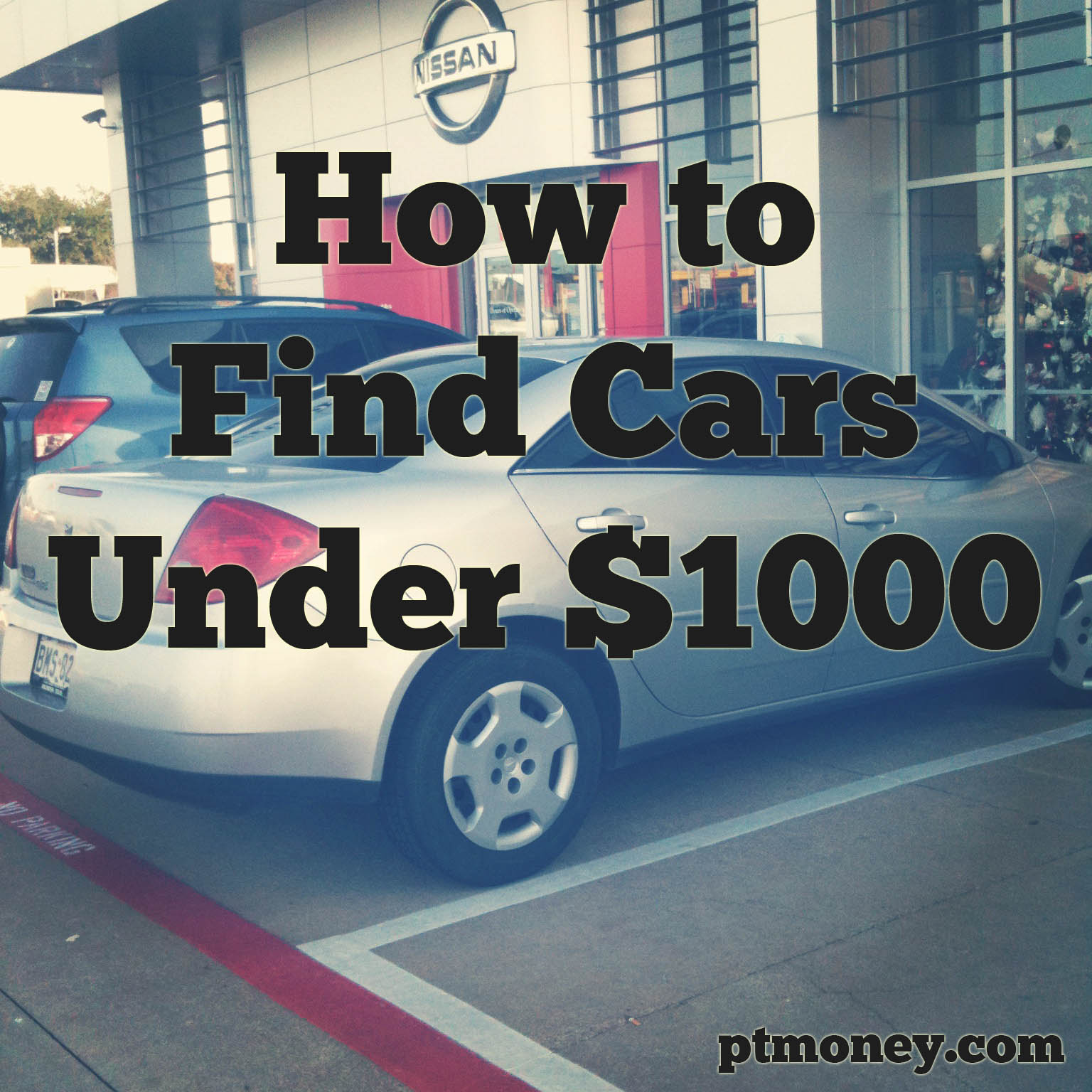 How to Find Reliable Cars for Under $1,000